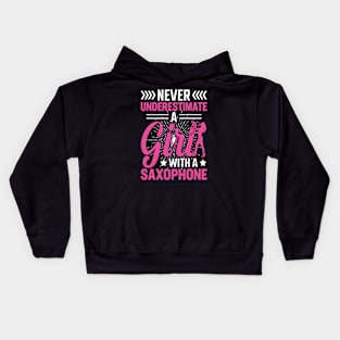 Never underestimate a GIRL with a saXOPHONE Kids Hoodie